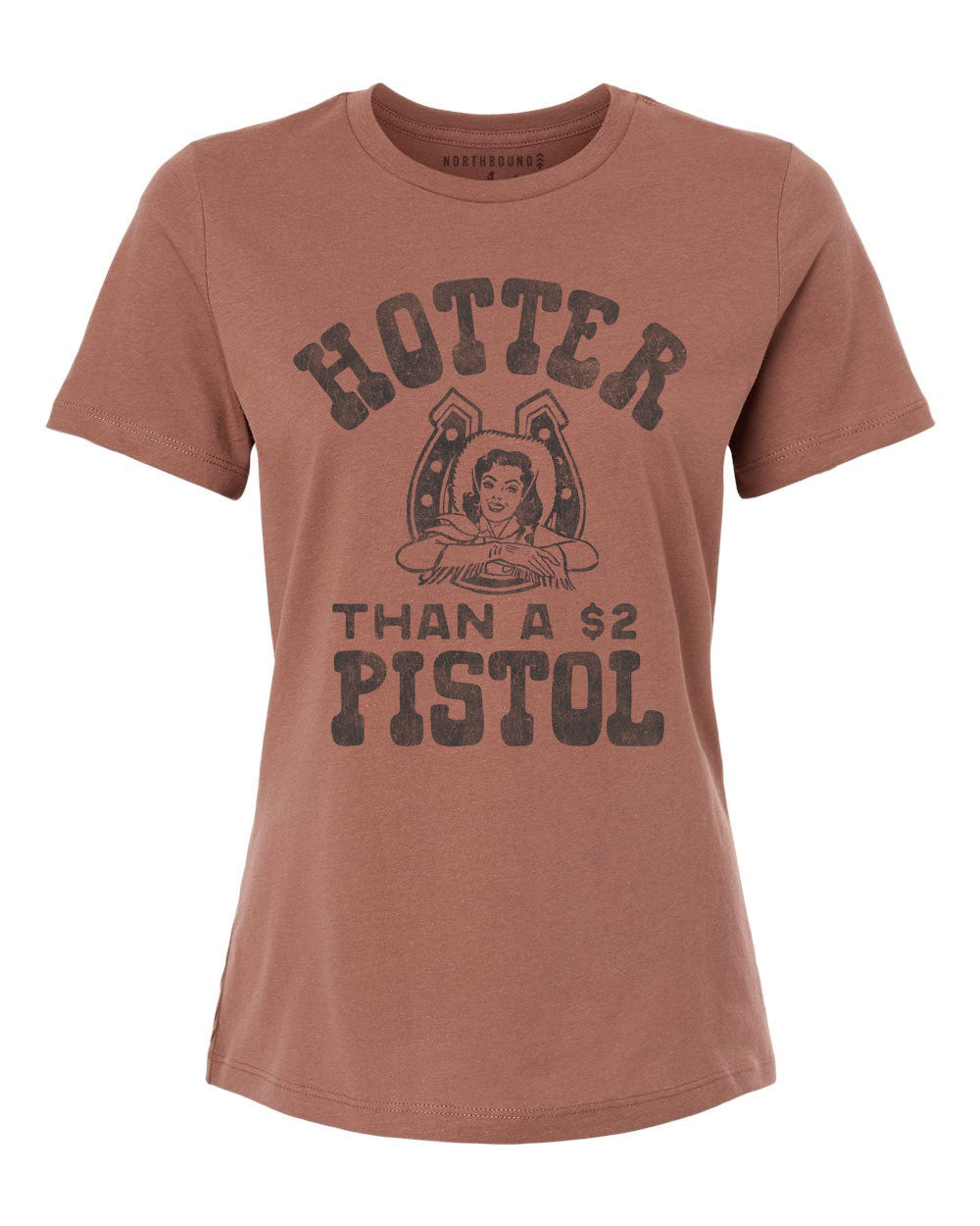 Northbound Supply - Hotter Than A $2 Pistol Relaxed Fit T-Shirt